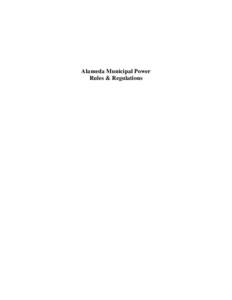 Alameda Municipal Power Rules & Regulations Alameda Municipal Power A Department of the City of Alameda RULES AND REGULATIONS