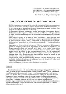 “Che mi senta, o che desideri sentirmi fortunato, non fa differenza. …Desiderare è un dono divino. Questo dono, non c’è dubbio, io l’ho ricevuto”