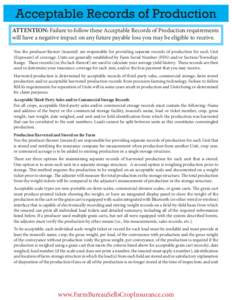 Acceptable Records of Production ATTENTION: Failure to follow these Acceptable Records of Production requirements will have a negative impact on any future payable loss you may be eligible to receive. You the producer/fa