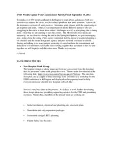 DMH Weekly Update from Commissioner Patrick Flood–September 14, 2012 Yesterday over 350 people gathered in Killington to learn about and discuss both new initiatives to address the crisis, but also related problems tha