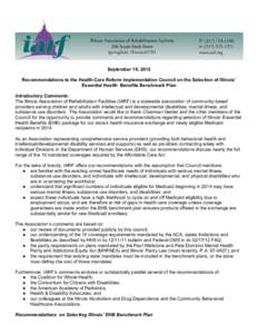 September 19, 2012 Recommendations to the Health Care Reform Implementation Council on the Selection of Illinois’ Essential Health Benefits Benchmark Plan Introductory Comments: The Illinois Association of Rehabilitati