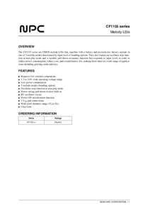 CF1155 series Melody LSIs OVERVIEW The CF1155 series are CMOS melody LSIs that, together with a battery and piezoelectric buzzer, operate in one of 3 melody modes determined by input level or bonding options. They also f