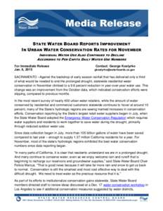 STATE WATER BOARD REPORTS IMPROVEMENT IN URBAN WATER CONSERVATION RATES FOR NOVEMBER INDIVIDUAL WATER USE ALSO CONTINUES TO DECLINE ACCORDING TO PER CAPITA DAILY WATER USE NUMBERS For Immediate Release Jan. 6, 2015