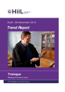 Draft: 28 NovemberTrend Report Trialogue Releasing the value of courts