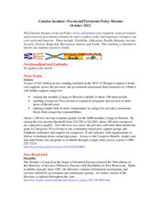 Caledon Institute: Provincial/Territorial Policy Monitor October 2012 The Caledon Institute of Social Policy (www.caledoninst.org) regularly scans provincial and territorial government websites in order to follow policy 