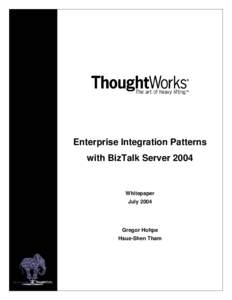 Enterprise Integration Patterns with BizTalk Server 2004 Whitepaper July 2004