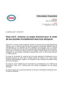 Information financière Esso S.A.F Tour ManhattanParis la Défense cedex Contact Emmanuel du Granrut : 