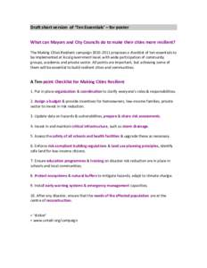 Draft short version of ‘Ten Essentials’ – for poster What can Mayors and City Councils do to make their cities more resilient? The Making Cities Resilient campaign[removed]proposes a checklist of ten essentials t