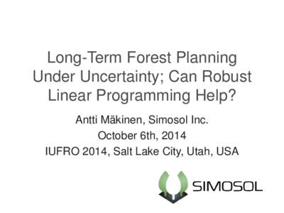 Accounting for uncertainty in forest planning using robust optimization