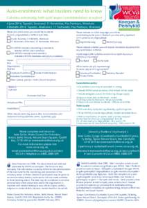 Auto-enrolment: what trustees need to know Cofrestru awtomatig: beth sydd angen i ymddiriedolwyr ei wybod 4 June 2014, Tapestri, Swansea| 11 November, Plas Pentwyn, Wrexham 4 Mehefin 2014, Tapestri, Abertawe | 11 Tachwed