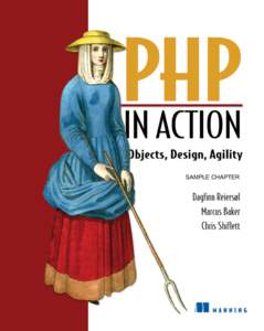 SAMPLE CHAPTER  PHP in Action by Dagfinn Reiersøl Marcus Baker Chris Shiflett