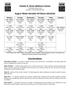 Charles R. Drew Wellness Center 2101 Walker Solomon Way Columbia, SC[removed]3200 August Water Aerobics & Fitness Schedule Monday