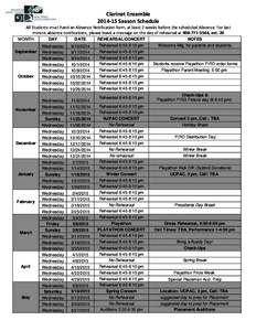 Clarinet Ensemble[removed]Season Schedule All Students must hand an Absence Notification form, at least 2 weeks before the scheduled Absence. For last minute absence notifications, please leave a message on the day of re