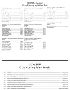 2014 SMU Women’s Cross Country Individual Bests August 29 @ Bear Twilight Invitational; Waco, Texas 4K Race Karoline Skatteboe (1st)................................................ 13:48.4 Agnes Sjöström (6th).......