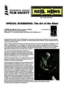 REEL NEWS April - August, 2010 issue SPECIAL SCREENING: The Art of the Steal 7:30PM, Sat, May 8 (Doors will open at 7:00PM)