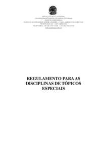 SERVIÇO PÚBLICO FEDERAL UNIVERSIDADE FEDERAL DE SANTA CATARINA CAMPUS ARARANGUÁ RODOVIA GOVERNADOR JORGE LACERDA, nº 3201, JARDIM DAS AVENIDAS ARARANGUÁ.SC – CEP: TELEFONES: + - + 55 (48