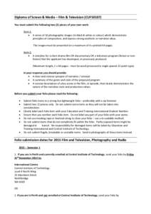 Diploma of Screen & Media – Film & Television (CUF50107) You must submit the following two (2) pieces of your own work: Item 1: • A series of 10 photographic images (in black & white or colour) which demonstrate prin