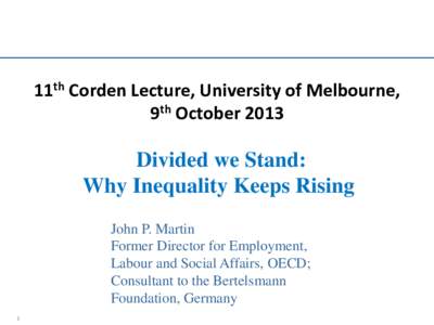 II!1  11th Corden Lecture, University of Melbourne, 9th OctoberDivided we Stand: