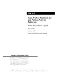 RAND Issue Brief on Financial Aid and Tuition Policy in California Dominic Brewer and Tessa Kaganoff DRU-1595-IET