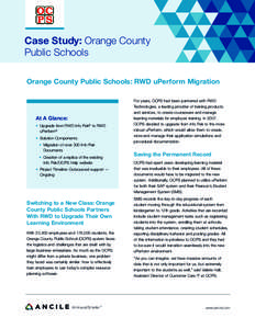 Case Study: Orange County Public Schools Orange County Public Schools: RWD uPerform Migration For years, OCPS had been partnered with RWD Technologies, a leading provider of training products and services, to create cour