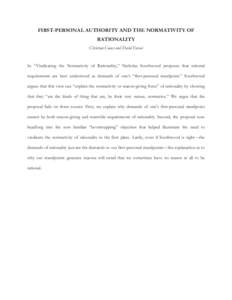 FIRST-PERSONAL AUTHORITY AND THE NORMATIVITY OF RATIONALITY Christian Coons and David Faraci In “Vindicating the Normativity of Rationality,” Nicholas Southwood proposes that rational requirements are best understood