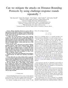 Can we mitigate the attacks on Distance-Bounding Protocols by using challenge-response rounds repeatedly ? Max Kanovich∗k , Tajana Ban Kirigin† , Vivek Nigam‡ , Andre Scedrov§k , and Carolyn Talcott¶ ∗