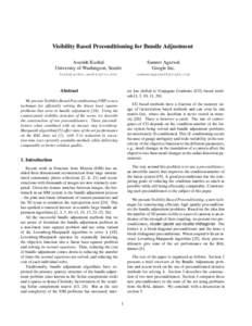 Visibility Based Preconditioning for Bundle Adjustment Avanish Kushal University of Washington, Seattle Sameer Agarwal Google Inc.