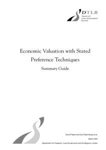 Economic Valuation with Stated Preference Techniques Summary Guide David Pearce and Ece O¨zdemiroglu et al. March 2002