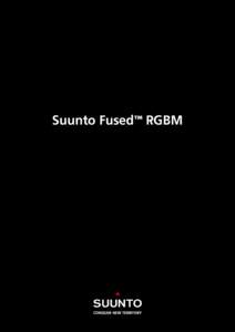 Suunto Fused™ RGBM  At the heart of every Suunto dive computer is an algorithm that calculates decompression for a dive, called the reduced gradient bubble model (RGBM). Relentlessly pursuing ever safer models for div