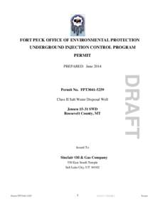 FORT PECK OFFICE OF ENVIRONMENTAL PROTECTION UNDERGROUND INJECTION CONTROL PROGRAM PERMIT PREPARED: June[removed]Class II Salt Water Disposal Well