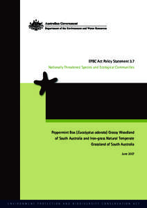 EPBC Act Policy Statement 3.7 Nationally Threatened Species and Ecological Communities Peppermint Box (Eucalyptus odorata) Grassy Woodland of South Australia and Iron-grass Natural Temperate Grassland of South Australia