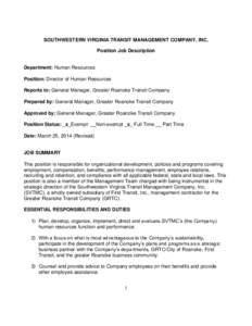 SOUTHWESTERN VIRGINIA TRANSIT MANAGEMENT COMPANY, INC. Position Job Description Department: Human Resources Position: Director of Human Resources Reports to: General Manager, Greater Roanoke Transit Company