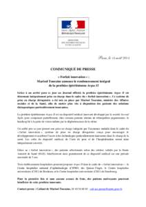 Paris, le 14 août 2014 COMMUNIQUÉ DE PRESSE « Forfait innovation » : Marisol Touraine annonce le remboursement intégral de la prothèse épirétinienne Argus II Grâce à un arrêté paru ce jour au Journal officiel