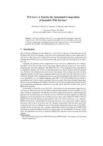 WS-G EN: A Tool for the Automated Composition of Semantic Web Services? M. Pistore, P. Bertoli, E. Cusenza, A. Marconi, and P. Traverso University of Trento – ITC-IRST [pistore,cusenza]@dit.unitn.it – [bertoli,marcon