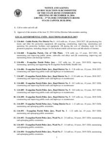 NOTICE AND AGENDA AD HOC ELECTION SUBCOMMITTEE OF THE STATE BOND COMMISSION MEETING OF DECEMBER 14, 2016 2:00 P.M. – 3rd FLOOR CONFERENCE ROOM STATE CAPITOL BUILDING