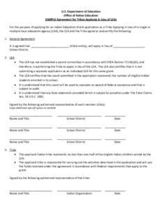 U.S. Department of Education Office of Indian Education SAMPLE Agreement for Tribes Applying in Lieu of LEAs For the purpose of applying for an Indian Education Grant application as a Tribe Applying in Lieu of a single o