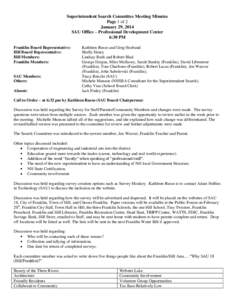 Superintendent Search Committee Meeting Minutes Page 1 of 2 January 29, 2014 SAU Office – Professional Development Center 6:30 PM Franklin Board Representative: