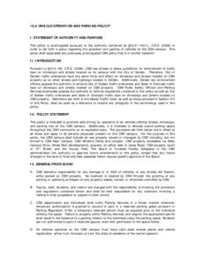 10.8 VEHICLE OPERATION AND PARKING POLICY* I. STATEMENT OF AUTHORITY AND PURPOSE This policy is promulgated pursuant to the authority conferred by §), C.R.Sin order to set forth a policy regarding th