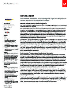 Adobe FrameMaker Success Story  Europe Airpost French airline streamlines the publishing of its flight-critical operations manual with Adobe® FrameMaker® software Europe Airpost