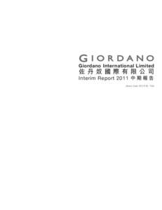 Giordano International Limited  佐丹奴國際有限公司 Interim Report 2011 中 期 報 告  (Stock Code 股份代號：709)