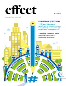 efc.be/effect Volume 8 / Issue 1 — spring 2014 EUROPEAN ELECTIONS  Will participatory