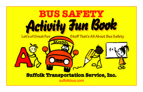 BUS SAFETY  Activity Fun Book Lot’s of Great Fun  Stuff That’s All About Bus Safety