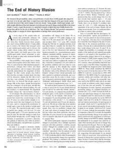 REPORTS  The End of History Illusion Jordi Quoidbach,1,2 Daniel T. Gilbert,2* Timothy D. Wilson3 We measured the personalities, values, and preferences of more than 19,000 people who ranged in age from 18 to 68 and asked