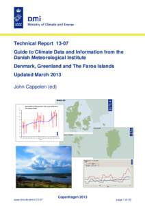 Technical ReportGuide to Climate Data and Information from the Danish Meteorological Institute Denmark, Greenland and The Faroe Islands Updated March 2013 John Cappelen (ed)