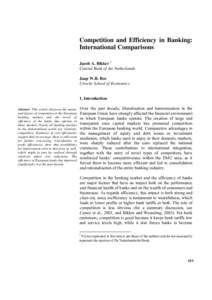 Competition and Efficiency in Banking: International Comparisons Jacob A. Bikker 1 Central Bank of the Netherlands Jaap W.B. Bos Utrecht School of Economics