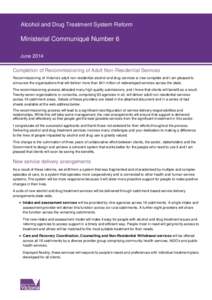 Alcohol and Drug Treatment System Reform  Ministerial Communiqué Number 6 June 2014 Completion of Recommissioning of Adult Non-Residential Services Recommissioning of Victoria’s adult non-residential alcohol and drug 