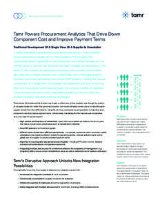 case study: procurement optimization  Tamr Powers Procurement Analytics That Drive Down Component Cost and Improve Payment Terms Traditional Development Of A Single View Of A Supplier Is Unscalable A highly diversified m