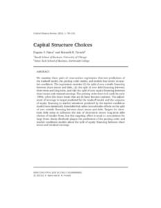 Critical Finance Review, 2012, 1: 59–101  Capital Structure Choices Eugene F. Fama1 and Kenneth R. French2 1 Booth 2 Amos