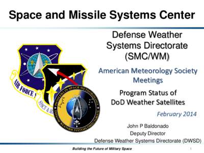 Weather / Defense Meteorological Satellite Program / Satellites / Spaceflight / Space and Missile Systems Center / SSULI / Special sensor microwave/imager / Space weather / Weather satellite / Meteorology / Atmospheric sciences / Spacecraft