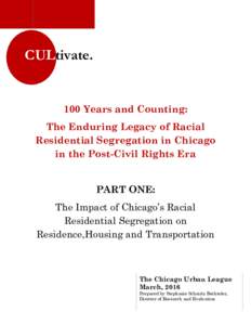 CULtivateYears and Counting: The Enduring Legacy of Racial Residential Segregation in Chicago in the Post-Civil Rights Era